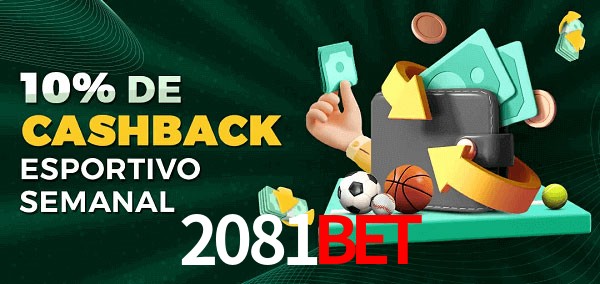 10% de bônus de cashback na 2081bet